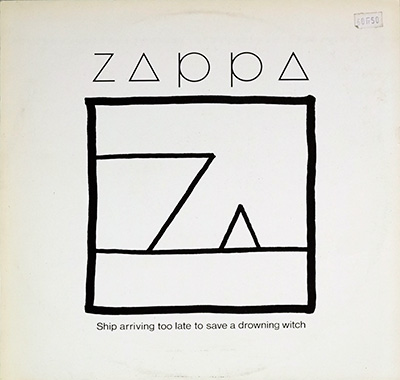 FRANK ZAPPA - Ship Arriving Too Late to Save a Drowning Witch (1982, Holland)  album front cover vinyl record